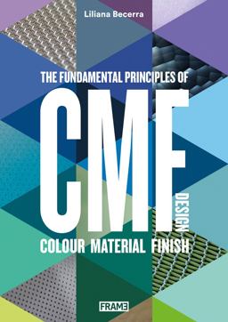 CMF Design The Fundamental Principles of Colour, Material and Finish Design  9789491727795 Front Cover