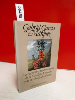 La Increíble y Triste Historia de la Cándida Eréndira y de Su Abuela Desalmada