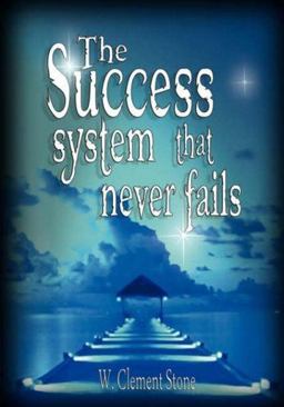 The Success System That Never Fails