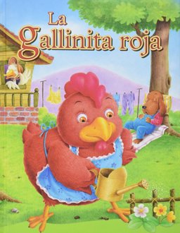 La gallinita roja/the Little Red Hen La gallinita roja/the Little Red Hen