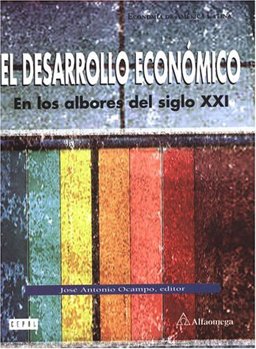 El Desarrollo Económico en los Albores del Siglo XXI