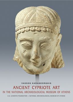 Ancient Cypriote Art in the National Archaeological Museum of Athens