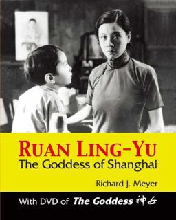 Ruan Ling-Yu The Goddess of Shanghai (with DVD of the Goddess)  9789622093959 Front Cover