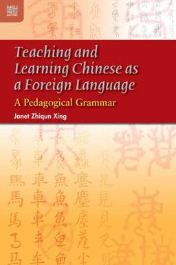 Teaching and Learning Chinese As a Foreign Language A Pedagogical Grammar  9789622097636 Front Cover