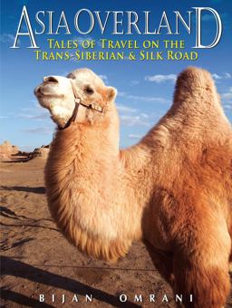 Asia Overland Tales of Travel on the Trans-Siberian and Silk Road  9789622178113 Front Cover