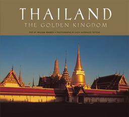 Thailand: the Golden Kingdom Thailand: the Golden Kingdom