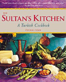 Sultan's Kitchen A Turkish Cookbook [over 150 Recipes]  9789625939445 Front Cover
