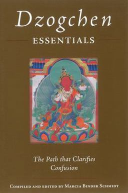 Dzogchen Essentials The Path That Clarifies Confusion  9789627341536 Front Cover