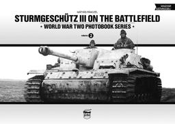 Sturmgeschutz III on the Battlefield, Volume 1  9789638962317 Front Cover
