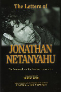 The Letters of Jonathan Netanyahu: The Commander of the Entebbe Rescue Force  9789652296290 Front Cover