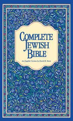Complete Jewish Bible An English Version of the Tanakh (Old Testament) and B'rit Hadashah (New Testament)  9789653590151 Front Cover
