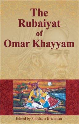 The Rubaiyat of Omar Khayyam The Rubaiyat of Omar Khayyam
