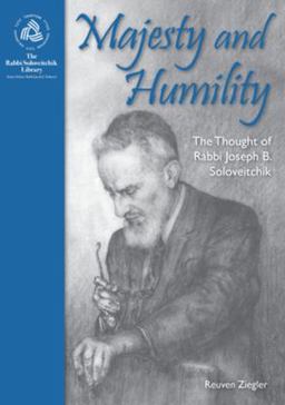 Majesty and Humility The Thought of Rabbi Joseph B. Soloveitchik  9789655240764 Front Cover