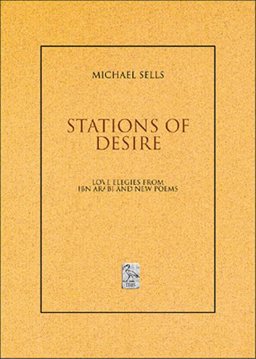Stations of Desire Love Elegies from Ibn Arabi and New Poems  9789659012510 Front Cover