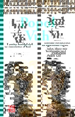 Popol Vuh : Las Antiguas Historias Del Quiche (Indigenous Legends)  9789681603274 Front Cover