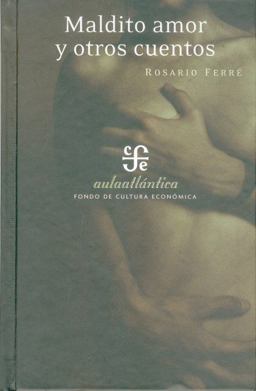Maldito Amor y Otros Cuentos  9789681676551 Front Cover
