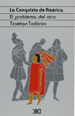conquista de Amï¿½rica El problema del otro 12th 9789682312175 Front Cover