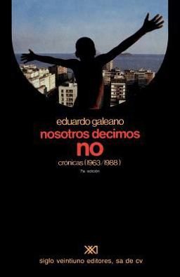 Nosotros Decimos No Cronicas 1963-1988