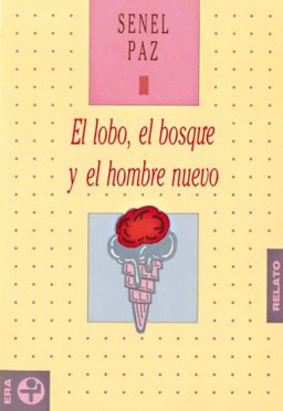 El Lobo, El Bosque Y El Hombre: 1st 9789684113442 Front Cover