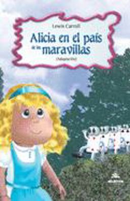 Alicia en el Pais de Las Maravillas