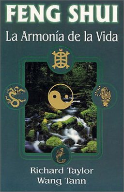Feng Shui la Armonia de la Vida Feng Shui la Armonia de la Vida