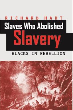 Slaves Who Abolished Slavery Slaves Who Abolished Slavery