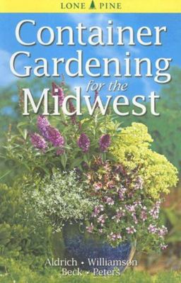 Container Gardening for the Midwest  9789768200426 Front Cover