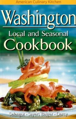 Washington Local and Seasonal Cookbook  9789768200464 Front Cover