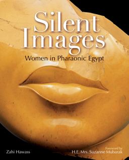 Silent Images Women in Pharaonic Egypt  9789774162022 Front Cover