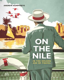 On the Nile in the Golden Age of Travel  9789774166938 Front Cover