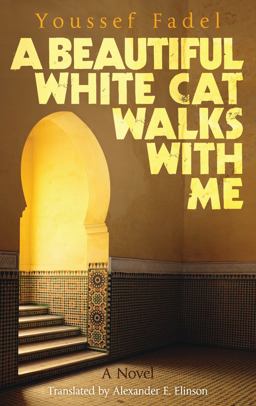 Beautiful White Cat Walks with Me A Novel  9789774167768 Front Cover