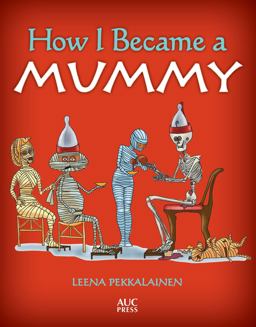 How I Became a Mummy  9789774168116 Front Cover