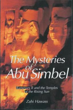Mysteries of Abu Simbel Ramesses II and the Temples of the Rising Sun  9789774246234 Front Cover