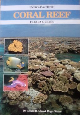 Indo-Pacific Coral Reef Field Guide  9789810056872 Front Cover