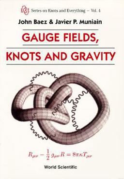Gauge Fields, Knots and Gravity  9789810220341 Front Cover