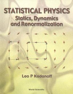 Statistical Physics Statics, Dynamics and Renormalization  9789810237646 Front Cover