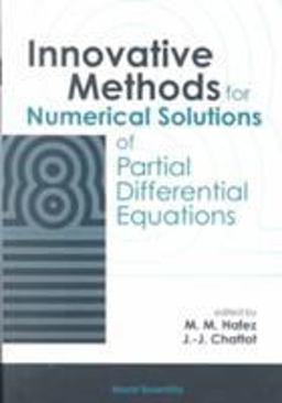 Innovative Methods for Numerical Solution of Partial Differential Equations