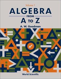 Algebra from A to Z