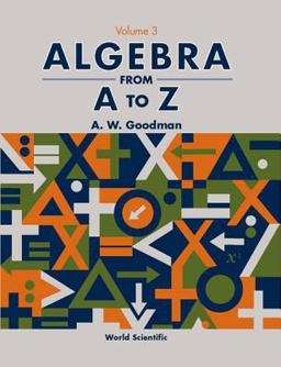 Algebra from A to Z