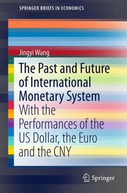 The Past and Future of the International Monetary System