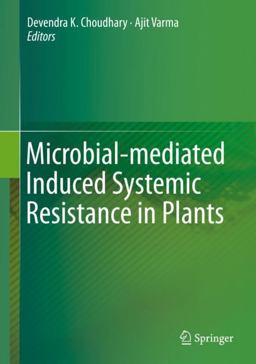 Microbial-Mediated Induced Systemic Resistance in Plants Microbial-Mediated Induced Systemic Resistance in Plants