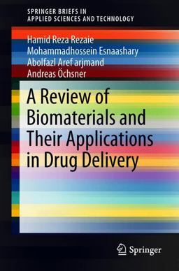 A Review of Biomaterials and Their Applications in Drug Delivery