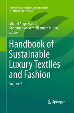 Handbook of Sustainable Luxury Textiles and Fashion Volume 2  9789811012631 Front Cover