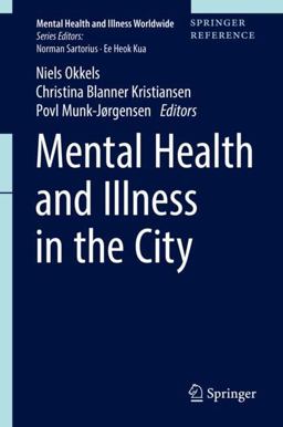 Mental Health and Illness in the City  9789811023255 Front Cover