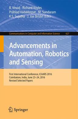 Advancements in Automation, Robotics and Sensing Advancements in Automation, Robotics and Sensing