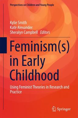 Feminism(s) in Early Childhood Feminism(s) in Early Childhood