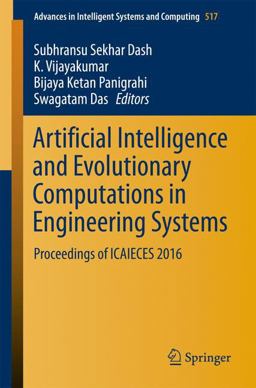 Artificial Intelligence and Evolutionary Computations in Engineering Systems Artificial Intelligence and Evolutionary Computations in Engineering Systems