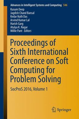 Proceedings of Sixth International Conference on Soft Computing for Problem Solving Proceedings of Sixth International Conference on Soft Computing for Problem Solving