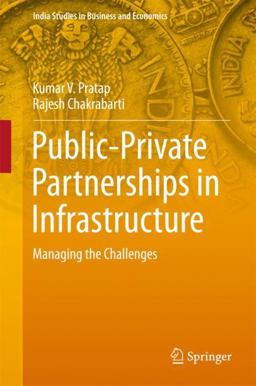 Public Private Partnerships in Infrastructure Managing the Challenges  9789811033544 Front Cover