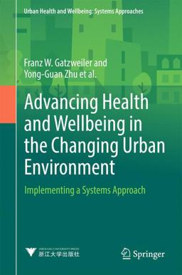 Advancing Health and Wellbeing in the Changing Urban Environment